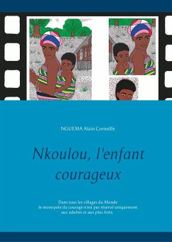 Nkoulou, l'enfant courageux - Nguema, Alain Corneille