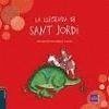 La llegenda de Sant Jordi La llegenda de Sant Jordi