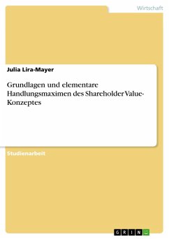Grundlagen und elementare Handlungsmaximen des Shareholder Value- Konzeptes (eBook, ePUB) - Lira-Mayer, Julia