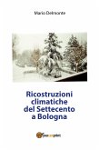 Ricostruzioni climatiche del Settecento a Bologna (eBook, PDF)