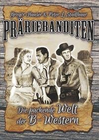 Präriebanditen - Hauser, Gregor; Stadlbaur, Peter L.