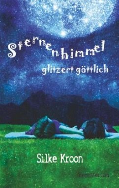 Sternenhimmel glitzert göttlich - Kroon, Silke