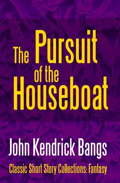 The Pursuit of the House-Boat (eBook, ePUB) - Bangs, John Kendrick