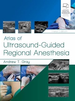 Atlas of Ultrasound-Guided Regional Anesthesia - Gray, Andrew T.