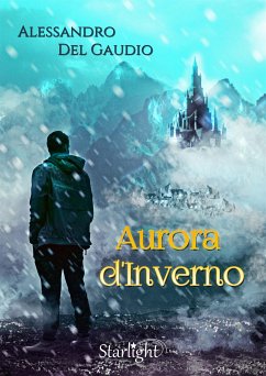 Aurora d'Inverno (Starlight) (eBook, ePUB) - Del Gaudio, Alessandro