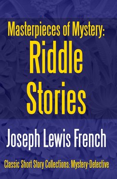 Masterpieces of Mystery: Riddle Stories (eBook, ePUB) - French, Joseph Lewis