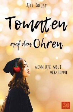 Tomaten auf den Ohren - Dolisy, Jill Tomaten auf den Ohren - Dolisy, Jill
