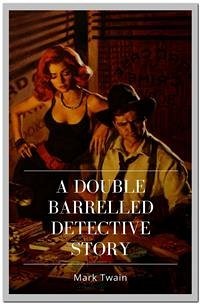 A Double Barrelled Detective Story (eBook, ePUB) - twain, Mark