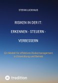 Risiken in der IT: Erkennen - Steuern - Verbessern