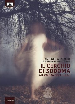 Il cerchio di Sodoma - All'ombra degli ulivi (eBook, ePUB) - Ardizzone, Pierpaolo; Cataldo, Antonella