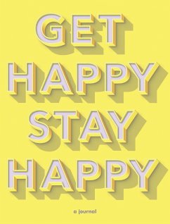 Get Happy, Stay Happy - Worick, Jennifer; Colburn, Kerry