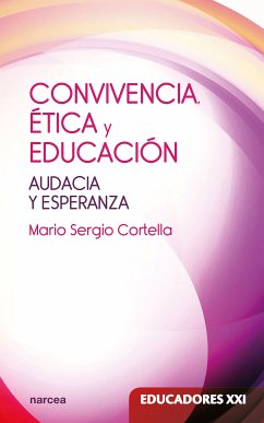 Convivencia, ética y educación (eBook, ePUB) - Cortella, Mario Sergio