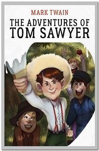 The Adventures of Tom Sawyer (eBook, ePUB) - twain, Mark