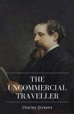 The Uncommercial Traveller (eBook, ePUB)