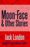 Moon-Face & Other Stories (eBook, ePUB)