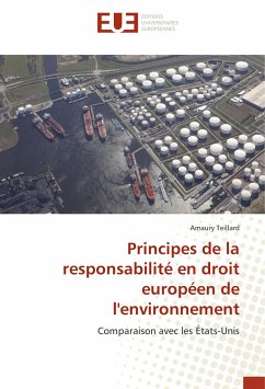 Principes de la responsabilité en droit européen de l'environnement - Teillard, Amaury