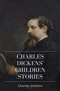 Charles Dickens' Children Stories (eBook, ePUB) - Dickens, Charles