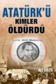 Atatürkü Kimler Öldürdü