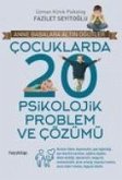 Cocuklarda 20 Psikolojik Problem ve Cözümü