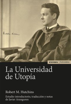 La universidad de utopía - Hutchins, Robert Maynard