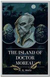 The Island of Doctor Moreau (eBook, ePUB) - G. Wells, H.