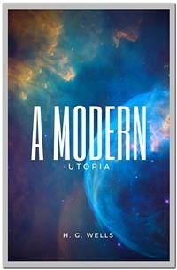 A Modern Utopia (eBook, ePUB) - G. Wells, H.