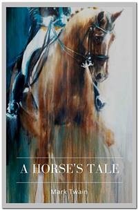 A Horse's Tale (eBook, ePUB) - twain, Mark