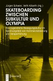 Skateboarding zwischen Subkultur und Olympia (eBook, PDF)
