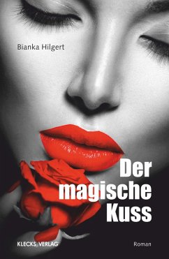 Der magische Kuss (eBook, ePUB) - Hilgert, Bianka