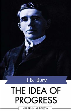 The Idea of Progress (eBook, ePUB) - Bury, J. B.