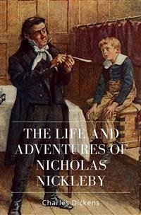 The Life and Adventures of Nicholas Nickleby (eBook, ePUB) - Dickens, Charles