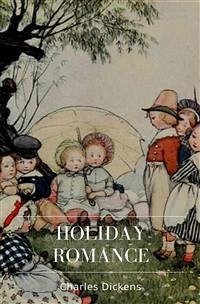 Holiday Romance (eBook, ePUB) - Dickens, Charles