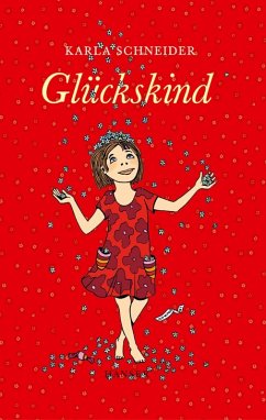 Glückskind (eBook, ePUB) - Schneider, Karla