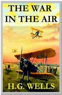 The War in the Air (eBook, ePUB) - G. Wells, H.