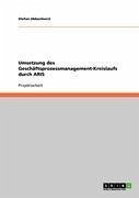 Umsetzung des Geschäftsprozessmanagement-Kreislaufs durch ARIS (eBook, ePUB)