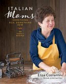 Italian Moms: Something Old, Something New (eBook, ePUB)