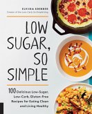 Low Sugar, So Simple (eBook, ePUB)