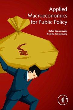 Applied Macroeconomics for Public Policy (eBook, ePUB) - Yanushevsky, Rafael; Yanushevsky, Camilla