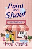 Point and Shoot (First Glance Photography Cozy Mystery Series, #4) (eBook, ePUB)