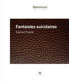 Fantaisies suicidaires (eBook, ePUB)