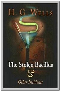 The Stolen Bacillus and Other Incidents (eBook, ePUB) - G. Wells, H.