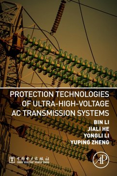 Protection Technologies of Ultra-High-Voltage AC Transmission Systems (eBook, ePUB) - Li, Bin; Li, Yongli; He, Jiali; Zheng, Yuping