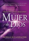 Oraciones y declaraciones para la mujer de Dios / Prayers and Declarations for the Woman of God (eBook, ePUB) Oraciones y declaraciones para la mujer de Dios / Prayers and Declarations for the Woman of God (eBook, ePUB)