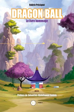 Dragon Ball (eBook, ePUB) - Précigout, Valérie