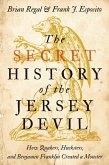 Secret History of the Jersey Devil (eBook, ePUB)
