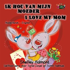 Cover Ik hou van mijn moeder I Love My Mom (Bilingual Dutch Children's Book) (eBook, ePUB)