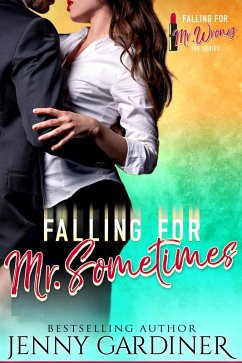 Falling for Mr. Sometimes (Falling for Mr. Wrong, #4) (eBook, ePUB) - Gardiner, Jenny