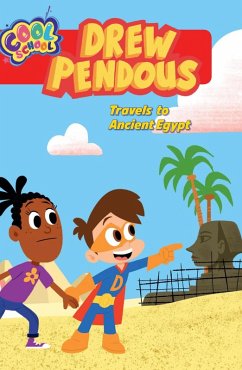 Drew Pendous Travels to Ancient Egypt (Drew Pendous #2) (eBook, ePUB) - Cool School; Pendous, Drew