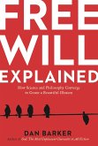 Free Will Explained (eBook, ePUB) Free Will Explained (eBook, ePUB)