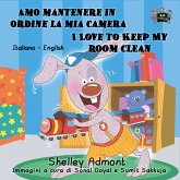 Amo mantenere in ordine la mia camera I Love to Keep My Room Clean (eBook, ePUB)